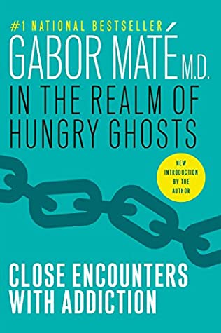Gabor Md Mate: In the Realm of Hungry Ghosts (2008, Knopf Canada)