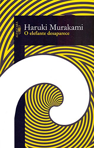 Haruki Murakami: O Elefante Desaparece (Paperback, 2018, Alfaguara)