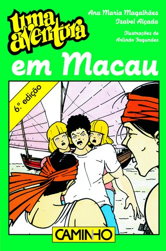 Ana Maria Magalhães e Isabel Alçada: Uma Aventura em Macau (Paperback, Portuguese language, 1995, Editorial Caminho)