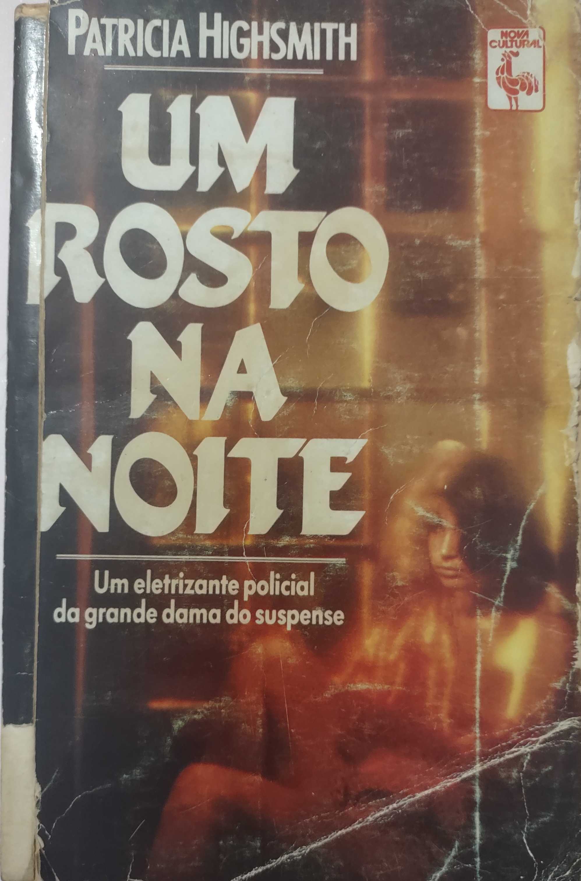 Patricia Highsmith, Lila Spinelli (tradução): Um Rosto na noite (Paperback, português language, 1989, Nova Cultural)