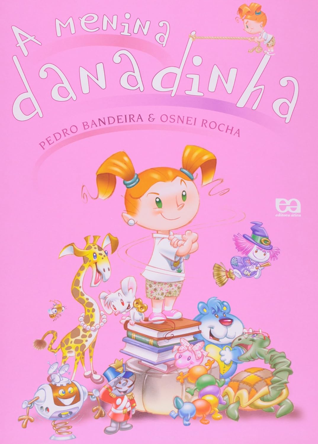 Pedro Bandeira, Osnei Rocha: A menina danadinha (Paperback, português language, Ática)