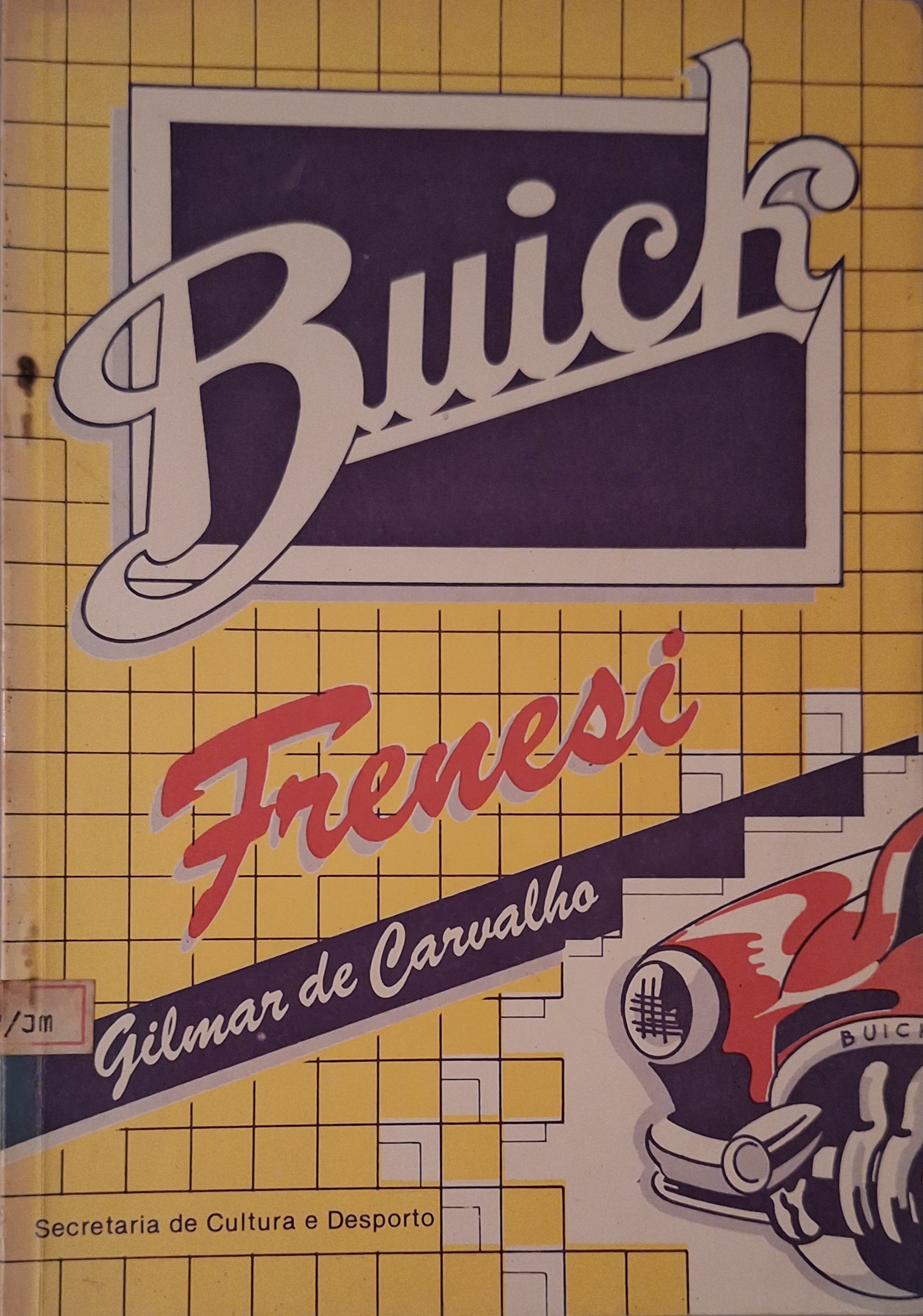 Gilmar de Carvalho: Buick Frenesi (Paperback, Português language, Secretaria de Cultura e Desporto)