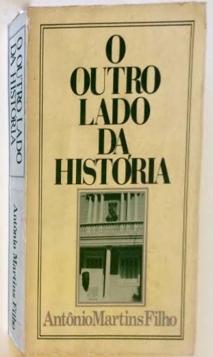 Antônio Martins Filho: O outro lado da história (Paperback, Portuguese language, 1983, Edições Universidade Federal do Ceará)