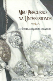 Antônio de Albuquerque Sousa Filho: Meu percurso na Universidade (Paperback, Portuguese language, 2014, Imprece)