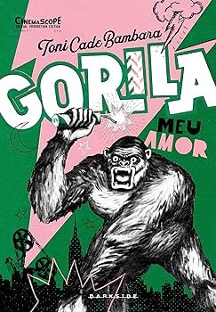 Toni Cade Bambara: Gorila, Meu Amor (Hardcover, Português language, 2022, Darkside)