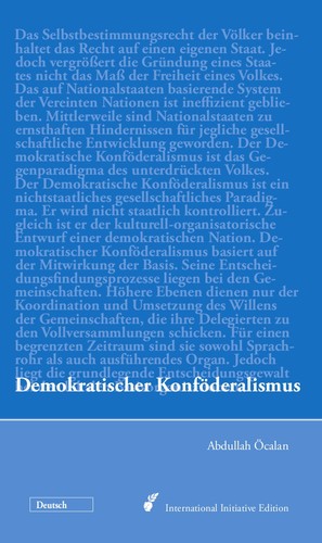 Abdullah Öcalan: Demokratischer Konföderalismus (German language, 2012, Mesopotamien Verlag, International Initiative Edition)