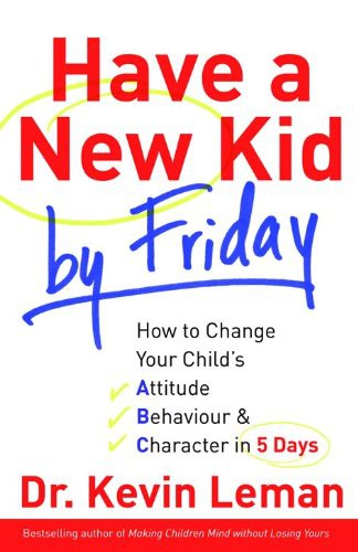 Kevin Leman: Have a New Kid by Friday (Paperback, 2008, Fleming H. Revell)