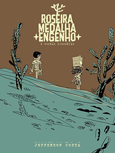 Jefferson Costa: Roseira Medalha Engenho E Outras Historias (Hardcover, 2019)