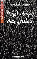 Gustave Le Bon: Psychologie des foules (French language, 2016)