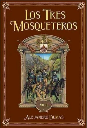 Alexandre Dumas, Alexandre Dumas fils: Los Tres Mosqueteros vol. I (Spanish language, 2020, Salvat)