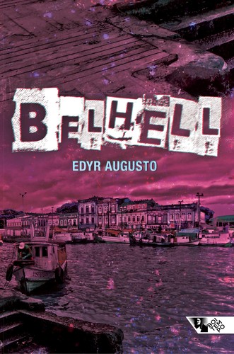 Edyr Augusto Proença: BelHell (Paperback, Português language, 2020, Boitempo)