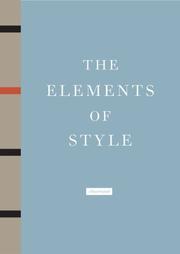 E.B. White, William Strunk: The elements of style (Hardcover, 2005, Penguin Press)