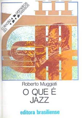 O Que é Jazz (Paperback, Portuguese language, 1989, Brasiliense)