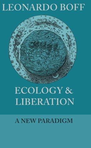 Leonardo Boff: Ecology & liberation (1995, Orbis Books)