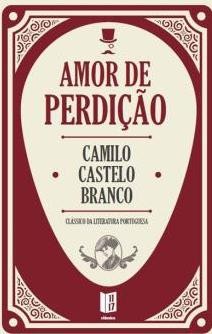 Camilo Castelo Branco: Amor de perdição (2010, 11/17)