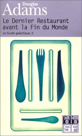 Douglas Adams: Le Dernier Restaurant Avant La Fin De Monde (Paperback, French language, 1999, Editions Flammarion)