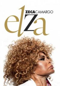 Zeca Camargo: Elza (Português language, 2018, Leya)