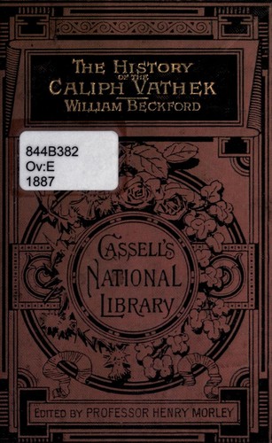 William Beckford: The history of the Caliph Vathek / by William Beckford. (1887, Cassell)