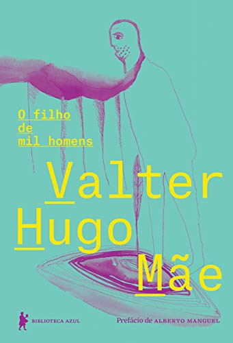 invalid author, Valter Hugo Mãe: O Filho De Mil Homens (Paperback, Português language, Biblioteca Azul)