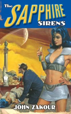John Zakour: The Sapphire Sirens (2009, Daw Books)
