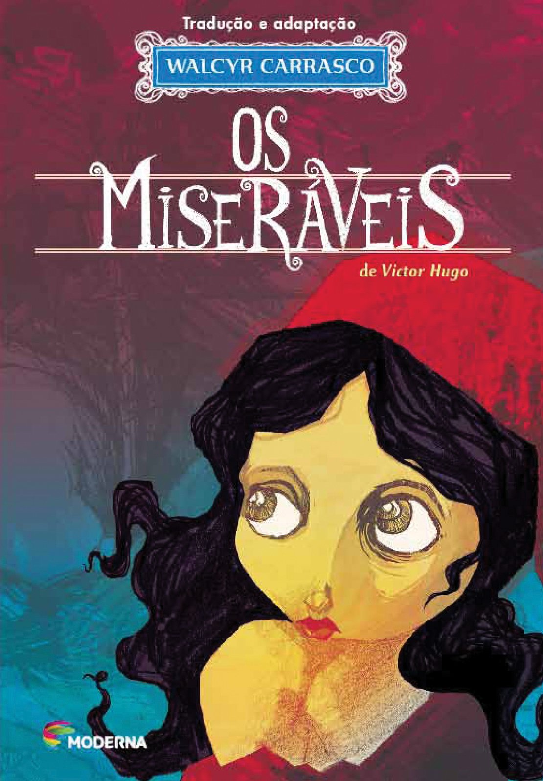 Victor Hugo, Walcyr Carrasco: Os Miseráveis (Paperback, Português language, 2012, Moderna)