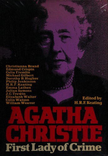 Agatha Christie, Sophie Hannah, H. R. F. Keating: Agatha Christie (1977, Weidenfeld and Nicolson, Orion Publishing Group, Limited)