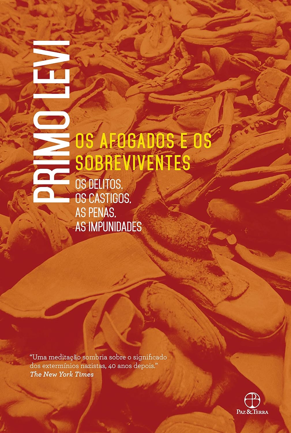Primo Levi: Os afogados e os sobreviventes (Paperback, português language, 2016, Paz e Terra)