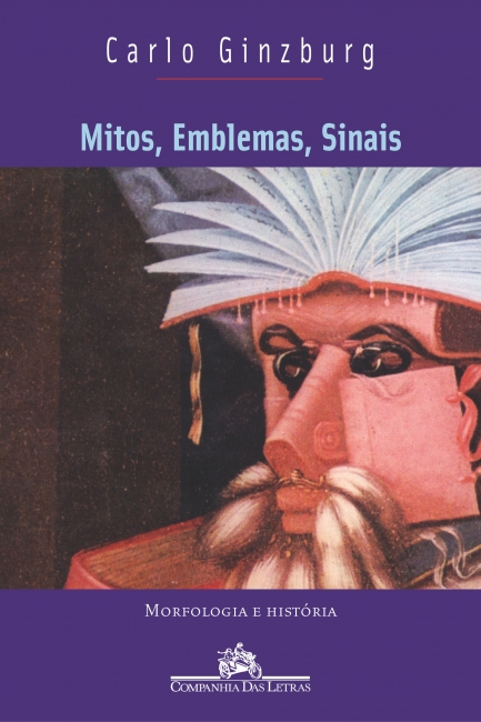 Carlo Ginzburg: Mitos, emblemas, sinais (Paperback, Português language, Companhia das Letras)