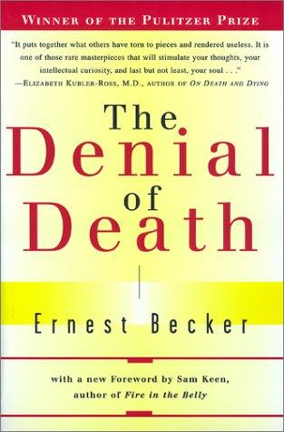 Ernest Becker: The Denial of Death (Paperback, 1997, Free Press)