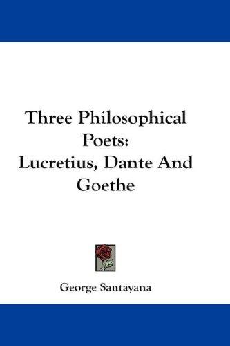 George Santayana: Three Philosophical Poets (Hardcover, 2007, Kessinger Publishing, LLC)