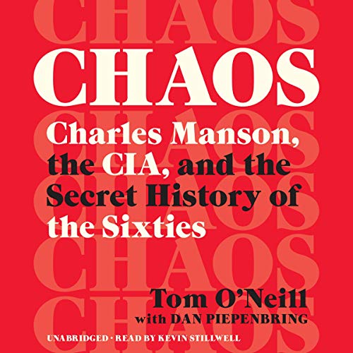 BookNation: Summary of Chaos : Charles Manson, the CIA, and the Secret History of the Sixties by Tom o'Neill (2021, Independently Published)
