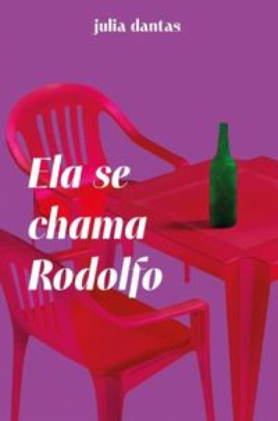 Julia Dantas: Ela se chama Rodolfo (Hardcover, 2023, DBA Editora)