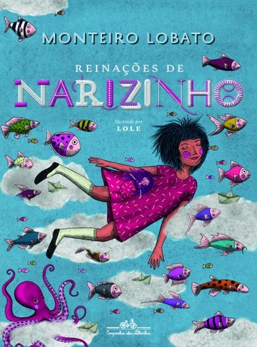 Monteiro Lobato: Reinações de Narizinho (Hardcover, Portuguese language, 2019, Companhia das Letrinhas)