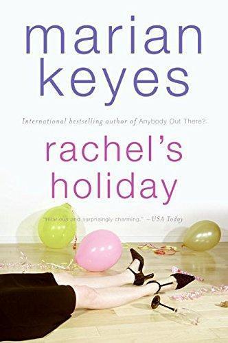 Marian Keyes: Rachel's Holiday (Walsh Family #2)