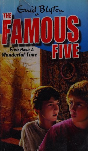 Enid Blyton: Five Have a Wonderful Time (2010, Hodder Children's)