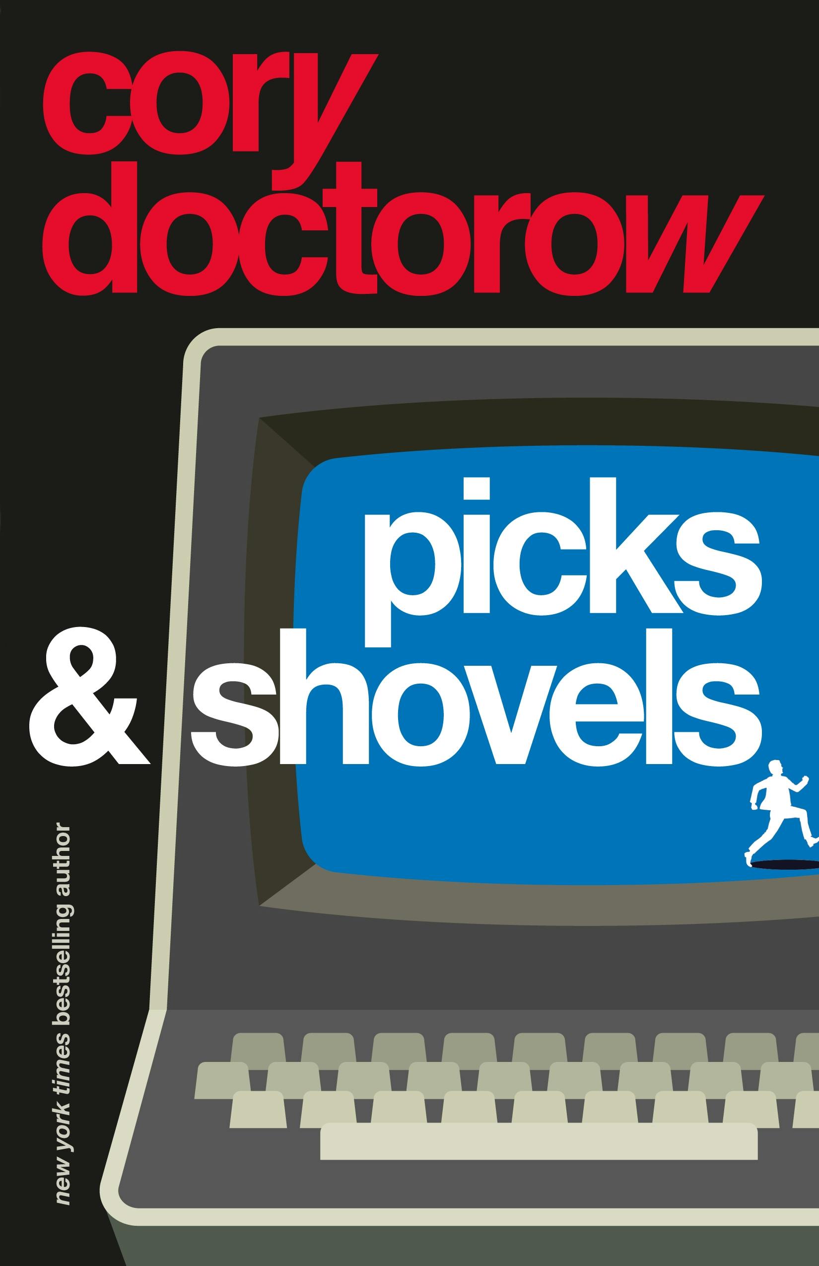 Cory Doctorow: Picks and Shovels (Hardcover, 2025, Tor Books)