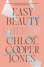 Chloé Cooper Jones: Easy Beauty (2022, Simon & Schuster)