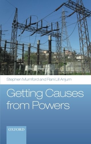 Stephen Mumford, Rani Lill Anjum: Getting Causes from Powers (Paperback, Oxford University Press)