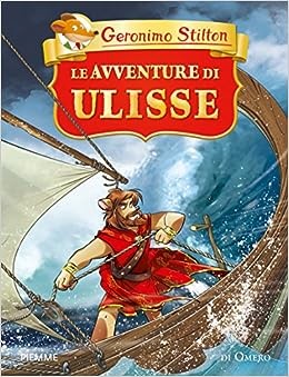 Geronimo Stilton: Le avventure di Ulisse (Italian language, 2009, Piemme)