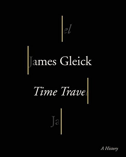 James Gleick, Rob Shapiro: Time Travel (AudiobookFormat, 2016, Random House Audio)