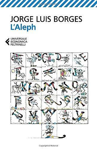 Jorge Luis Borges, F. Tentori Montalto: L'Aleph (Paperback, Italian language, 2013, Feltrinelli)