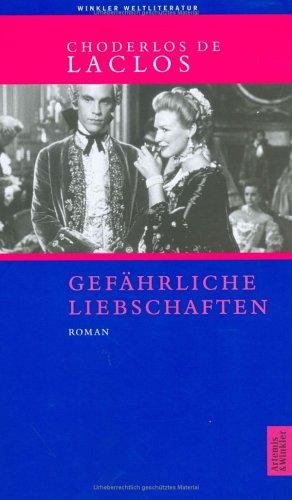 Pierre Choderlos de Laclos: Gefährliche Liebschaften (Hardcover, German language, 2000, Artemis & Winkler)