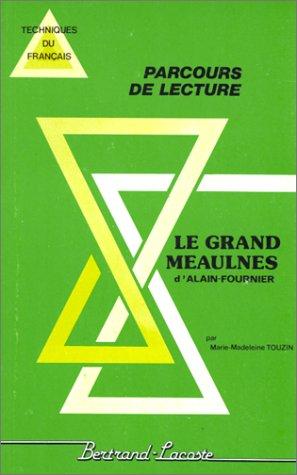 Alain-Fournier: Le Grand Meaulnes (Paperback, 2000, Bertrand Lacoste)