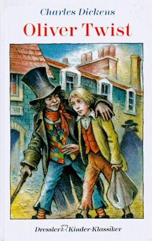 Charles Dickens, George Cruikshank: Oliver Twist. (German language, 1996, Dressler Verlag)