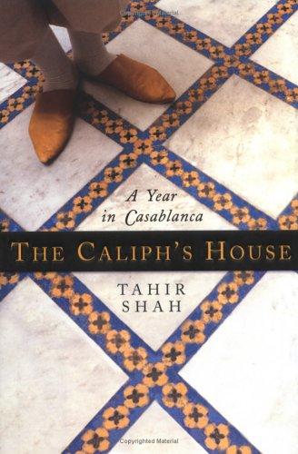 Tahir Shah: The Caliph's house (2006, Bantam Books)