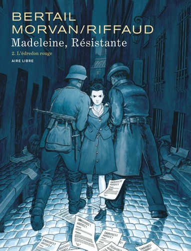 Madeleine Riffaud, Dominique Bertail, Delete me: Madeleine, Résistante: 2. L'édredon rouge (French language, 2023, Dupuis)