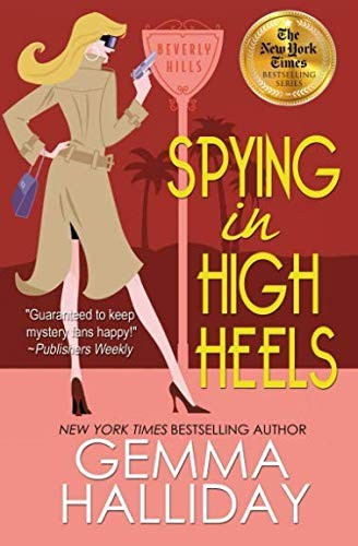 Gemma Halliday: Spying in High Heels (Paperback, 2011, CreateSpace Independent Publishing Platform)
