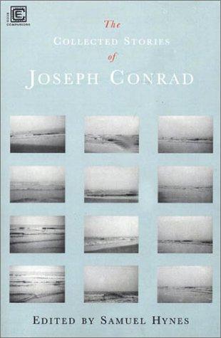 Joseph Conrad: The Collected Stories of Joseph Conrad (Ecco Companions) (Paperback, Ecco)