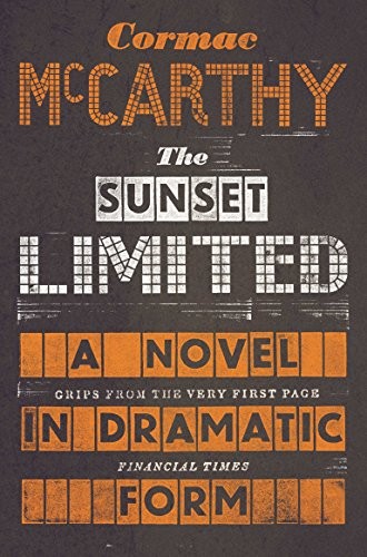 Cormac McCarthy: Sunset Limited (Paperback, 2011, Picador USA, Picador)