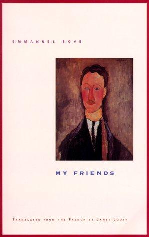 Emmanuel Bove: My friends (2000, Marlboro Press/Northwestern)